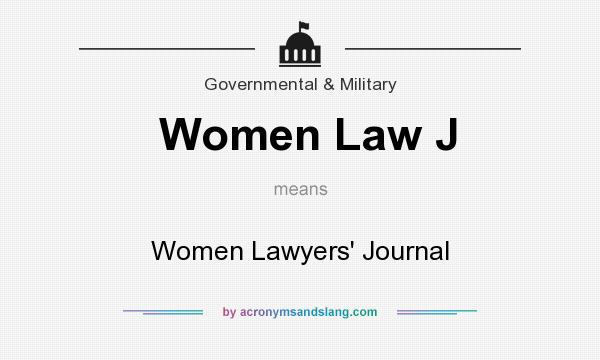 What does Women Law J mean? It stands for Women Lawyers` Journal
