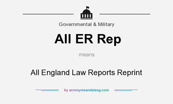 What does All ER Rep mean? It stands for All England Law Reports Reprint