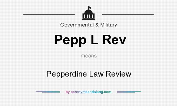 What does Pepp L Rev mean? It stands for Pepperdine Law Review