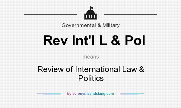What does Rev Int`l L & Pol mean? It stands for Review of International Law & Politics