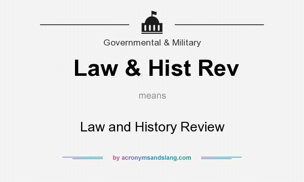 What does Law & Hist Rev mean? It stands for Law and History Review