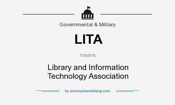 What does LITA mean? It stands for Library and Information Technology Association