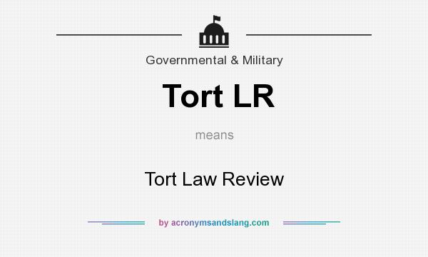 What does Tort LR mean? It stands for Tort Law Review
