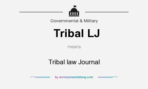 What does Tribal LJ mean? It stands for Tribal law Journal 