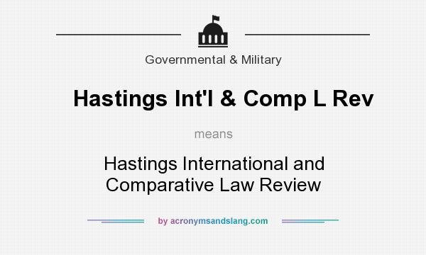 What does Hastings Int`l & Comp L Rev mean? It stands for Hastings International and Comparative Law Review