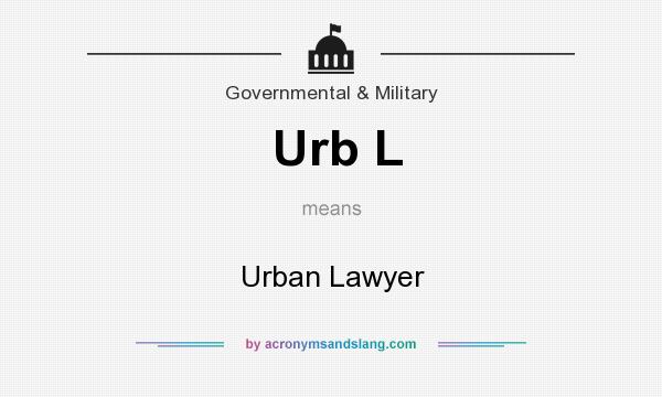 What does Urb L mean? It stands for Urban Lawyer