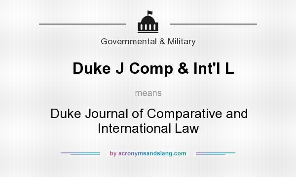 What does Duke J Comp & Int`l L mean? It stands for Duke Journal of Comparative and International Law