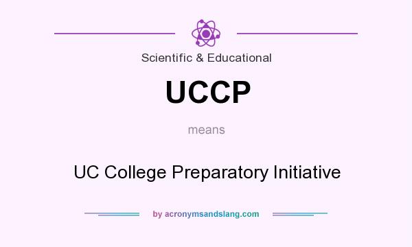 What does UCCP mean? It stands for UC College Preparatory Initiative
