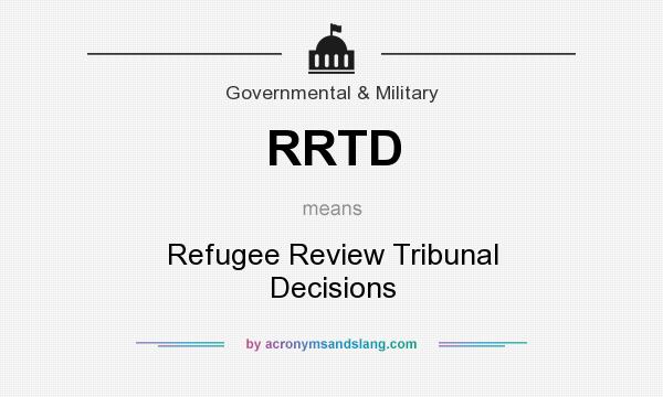 What does RRTD mean? It stands for Refugee Review Tribunal Decisions
