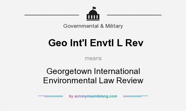 What does Geo Int`l Envtl L Rev mean? It stands for Georgetown International Environmental Law Review
