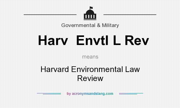 What does Harv  Envtl L Rev mean? It stands for Harvard Environmental Law Review