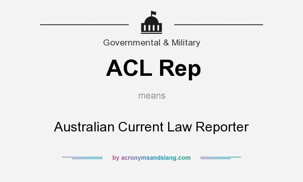What does ACL Rep mean? It stands for Australian Current Law Reporter