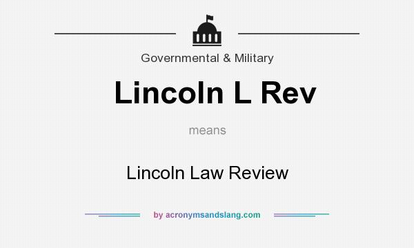 What does Lincoln L Rev mean? It stands for Lincoln Law Review