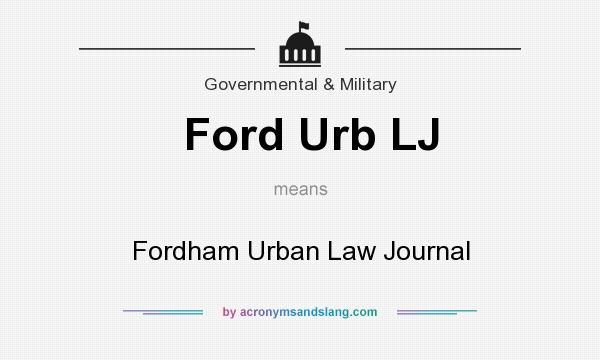 What does Ford Urb LJ mean? It stands for Fordham Urban Law Journal