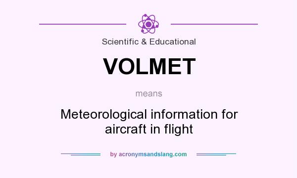 What does VOLMET mean? It stands for Meteorological information for aircraft in flight