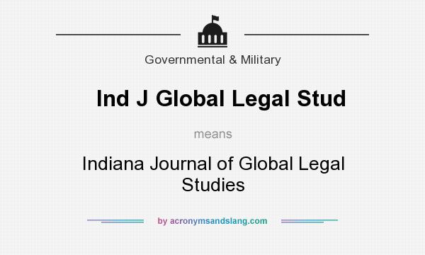 What does Ind J Global Legal Stud mean? It stands for Indiana Journal of Global Legal Studies