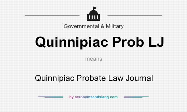 What does Quinnipiac Prob LJ mean? It stands for Quinnipiac Probate Law Journal