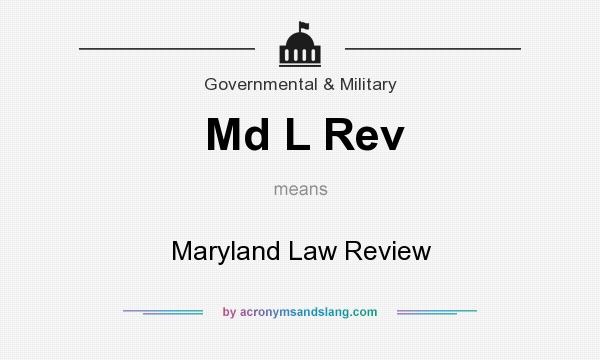What does Md L Rev mean? It stands for Maryland Law Review