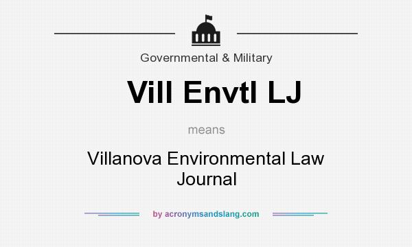 What does Vill Envtl LJ mean? It stands for Villanova Environmental Law Journal