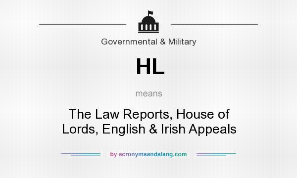 What does HL mean? It stands for The Law Reports, House of Lords, English & Irish Appeals