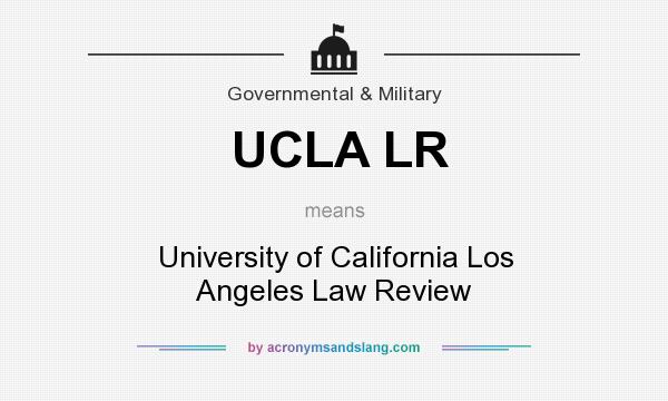 What does UCLA LR mean? It stands for University of California Los Angeles Law Review