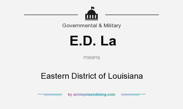 What does E.D. La mean? It stands for Eastern District of Louisiana