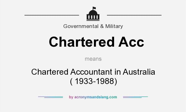 What does Chartered Acc mean? It stands for Chartered Accountant in Australia ( 1933-1988)