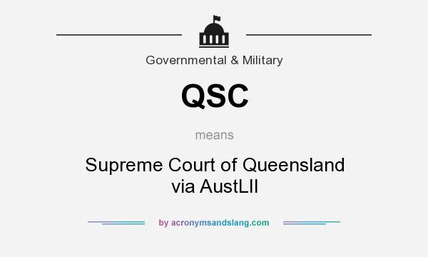 What does QSC mean? It stands for Supreme Court of Queensland via AustLII