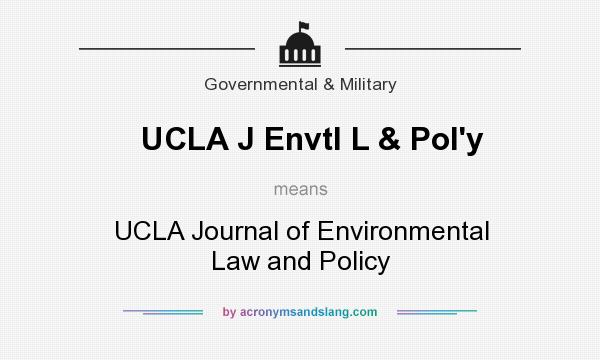 What does UCLA J Envtl L & Pol`y mean? It stands for UCLA Journal of Environmental Law and Policy