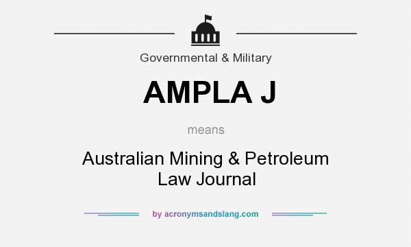 What does AMPLA J mean? It stands for Australian Mining & Petroleum Law Journal