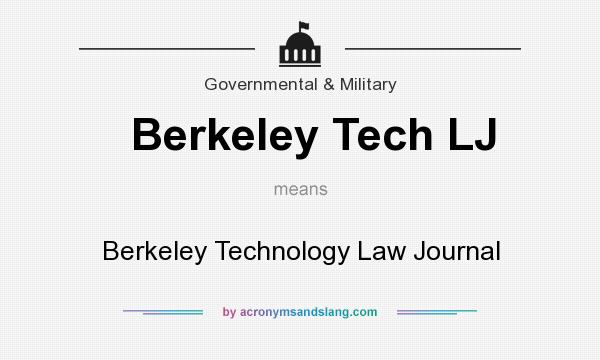 What does Berkeley Tech LJ mean? It stands for Berkeley Technology Law Journal