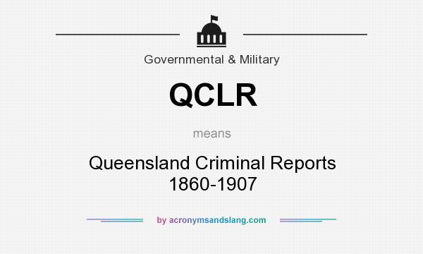 What does QCLR mean? It stands for Queensland Criminal Reports 1860-1907