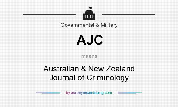 What does AJC mean? It stands for Australian & New Zealand Journal of Criminology