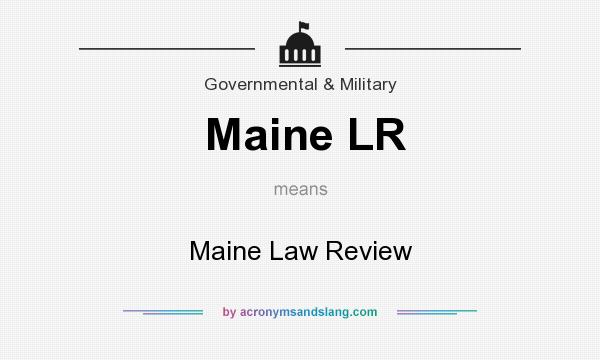 What does Maine LR mean? It stands for Maine Law Review