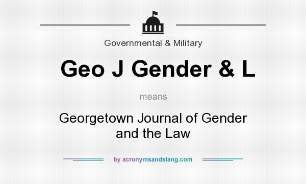 What does Geo J Gender & L mean? It stands for Georgetown Journal of Gender and the Law