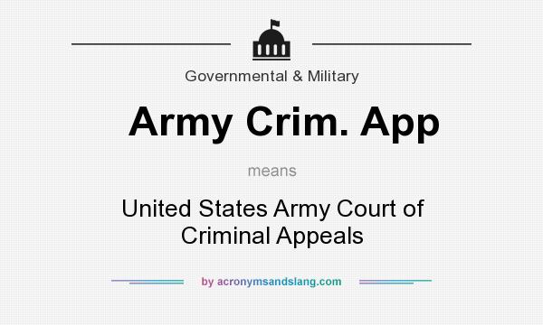 What does Army Crim. App mean? It stands for United States Army Court of Criminal Appeals