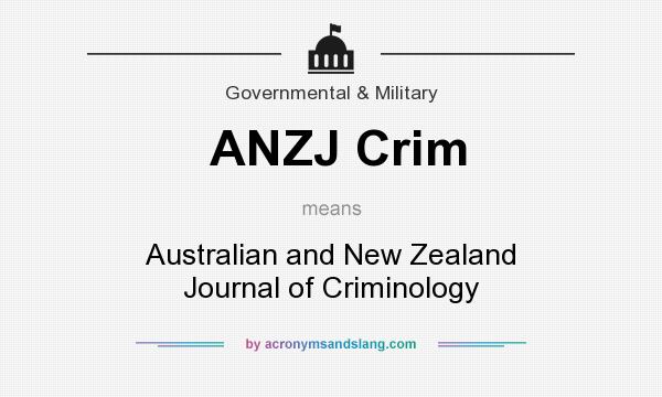 What does ANZJ Crim mean? It stands for Australian and New Zealand Journal of Criminology