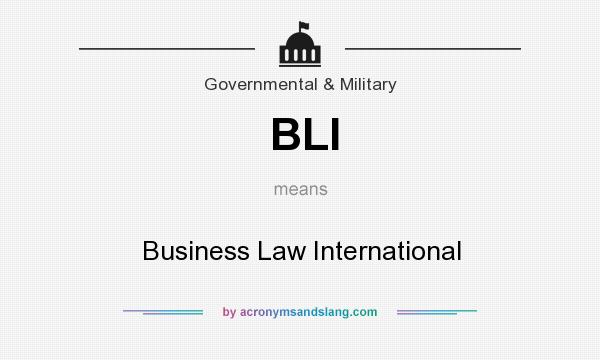 What does BLI mean? It stands for Business Law International