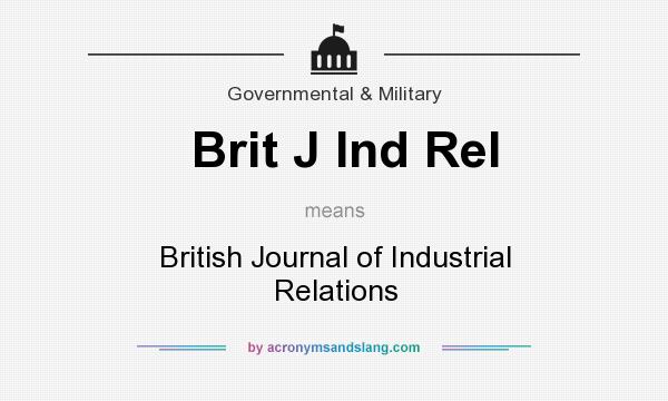 What does Brit J Ind Rel mean? It stands for British Journal of Industrial Relations