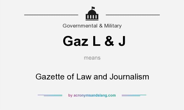 What does Gaz L & J mean? It stands for Gazette of Law and Journalism