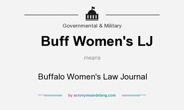 What does Buff Women`s LJ mean? It stands for Buffalo Women`s Law Journal