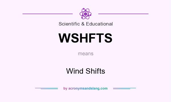 What does WSHFTS mean? It stands for Wind Shifts