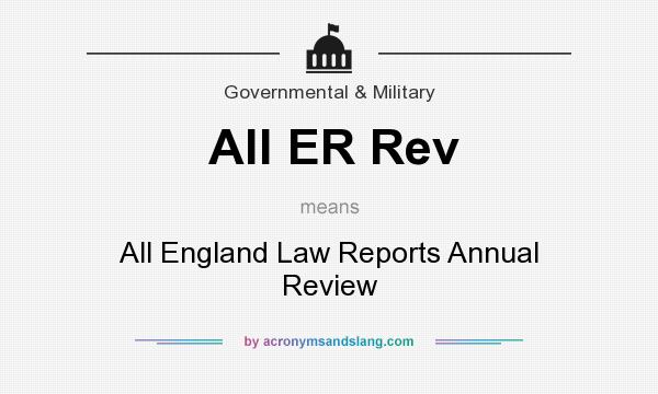 What does All ER Rev mean? It stands for All England Law Reports Annual Review