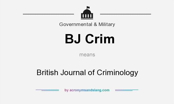 What does BJ Crim mean? It stands for British Journal of Criminology