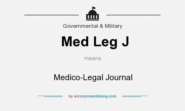 What does Med Leg J mean? It stands for Medico-Legal Journal
