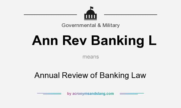 What does Ann Rev Banking L mean? It stands for Annual Review of Banking Law