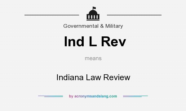 What does Ind L Rev mean? It stands for Indiana Law Review