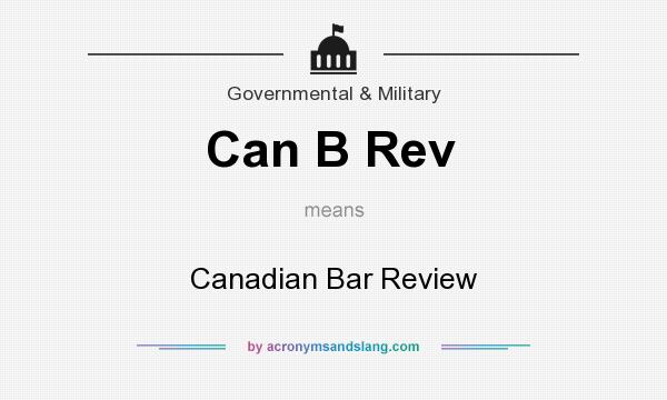 What does Can B Rev   mean? It stands for Canadian Bar Review