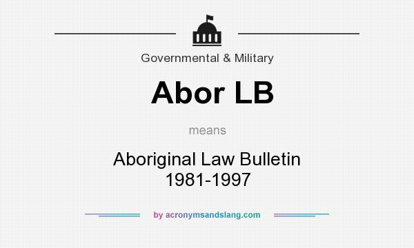 What does Abor LB mean? It stands for Aboriginal Law Bulletin 1981-1997