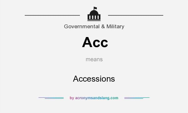 What does Acc mean? It stands for Accessions